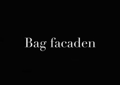 Bag facaden